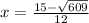 x=\frac{15-\sqrt{609} }{12}