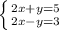 \left \{ {{2x+y=5} \atop {2x-y=3}} \right.