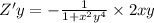 Z'y = - \frac{1}{1 + {x}^{2} {y}^{4} } \times 2xy