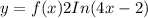 y=f(x)2In(4x-2)