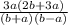 \frac{3a(2b+3a)}{(b+a)(b-a)}