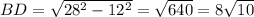 BD=\sqrt{28^{2} -12^{2} } =\sqrt{640} =8\sqrt{10}