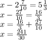 x - 2 \frac{7}{10} = 5 \frac{1}{3} \\ x - \frac{27}{10} = \frac{16}{3} \\ x = \frac{16}{3} + \frac{27}{10} \\ x = \frac{241}{30}