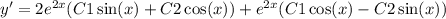 y' = 2 {e}^{2x} (C1 \sin(x) + C2 \cos(x) ) + {e}^{2x} (C1 \cos(x) - C2 \sin(x) )