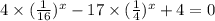 4 \times ( \frac{1}{16} ) ^{x} - 17 \times ( \frac{1}{4} ) ^{x} + 4 = 0