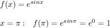 f(x)=e^{sinx}\\\\x=\pi :\ \ f(\pi )=e^{sin\pi }=e^0=1