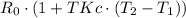 R_{0} \cdot (1+TKc \cdot (T_{2}-T_{1}))