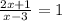 \frac{2x + 1}{x - 3} = 1