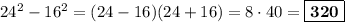 24^2 - 16^2 = (24-16)(24+16) = 8\cdot 40 = \boxed{\textbf{320}}