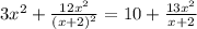 3x^{2} +\frac{12x^{2} }{(x+2)^{2} } = 10 + \frac{13x^{2} }{x+2}