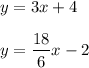 y=3x+4\\\\y=\dfrac{18}6x-2