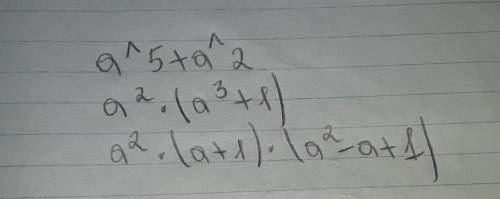 Разложить на множители: a^5+a^2​