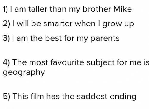 Make sentences. 1)I, faller, am, my, than, Mike, brother. 2)I, when, up, grow, I, be, smarter, will