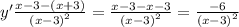y' \frac{x - 3 - (x + 3)}{ {(x - 3)}^{2} } = \frac{x - 3 - x - 3}{ {(x - 3)}^{2} } = \frac{ - 6}{ {(x - 3)}^{2} }