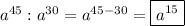 a^{45} : a^{30} = a^{45-30} = \boxed{a^{15}}