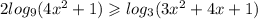 2 log_{9}(4 {x}^{2}+1) \geqslant log_{3}(3 {x}^{2} + 4x + 1 )