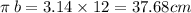 \pi \: b = 3.14 \times 12 = 37.68cm