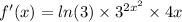 f'(x) = ln(3) \times { 3 }^{2 {x}^{2} } \times 4x