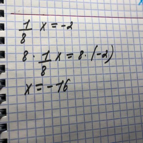 Решите уравнение: 1/8x=-2