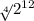 \sqrt[4]{} 2^{12}