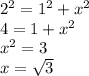 2^2=1^2+x^2\\4=1+x^2\\x^2=3\\x=\sqrt{3}