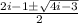 \frac{2i-1\pm\sqrt{4i-3}}{2}