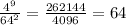 \frac{4 {}^{9} }{64 {}^{2} } = \frac{262144}{4096} = 64