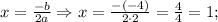 x=\frac{-b}{2a} \Rightarrow x=\frac{-(-4)}{2 \cdot 2}=\frac{4}{4}=1;