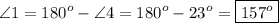 \angle 1 = 180^o - \angle 4 = 180^o - 23^o = \boxed{157^o}