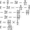 Найди корень уравнения t+3/4=3t−3/11.​