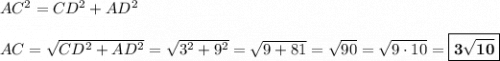 AC^2 = CD^2 + AD^2\\\\AC = \sqrt{CD^2 + AD^2} = \sqrt{3^2 + 9^2} = \sqrt{9+81} = \sqrt{90} = \sqrt{9\cdot 10} = \boxed{\bf{3\sqrt{10}}}
