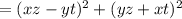 = (xz-yt)^2 +(yz+xt)^2