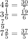 4\frac{2}{7}=\frac{30}{7} \\3\frac{1}{6}=\frac{19}{6}\\\frac{7}{9}\\7\frac{2}{5}=\frac{37}{5}\\