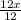 \frac{12x}{12}