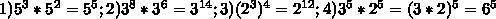 Представьте выражение в виде степени; 5³*5², 3⁸:3⁶, (2³)⁴, 3⁵*2⁵ помагите