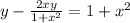 y - \frac{2xy}{1 + {x}^{2} } = 1 + {x}^{2}