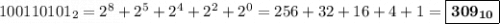 100110101_{2} = 2^8 + 2^5 + 2^4 + 2^2 + 2^0 = 256 + 32 + 16 + 4 + 1 = \boxed{\bf{309_{10}}}