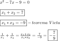 x^{2}-7x-9=0\\\\\boxed{x_{1} +x_{2}=7}\\\\\boxed{x_{1}*x_{2}=-9}-teorema \ Vieta\\\\\frac{1}{x_{1}}+\frac{1}{x_{2}}=\frac{x_{1}+x_{2}}{x_{1}*x_{2}}=\frac{7}{-9}=\boxed{-\frac{7}{9}}