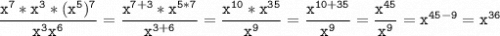 \displaystyle \tt \frac{x^7*x^3*(x^5)^7}{x^3x^6} =\frac{x^{7+3}*x^{5*7}}{x^{3+6}} =\frac{x^{10}*x^{35}}{x^9} =\frac{x^{10+35}}{x^9} =\frac{x^{45}}{x^9} =x^{45-9}=x^{36}