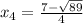x_{4} = \frac{7 -\sqrt{89} }{4}