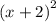 {(x + 2)}^{2}