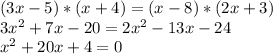 (3x-5)*(x+4)=(x-8)*(2x+3)\\3x^2+7x-20=2x^2-13x-24\\x^2+20x+4=0