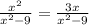 \frac{x^{2} }{x^{2} -9} =\frac{3x}{x^{2} -9}