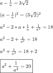 a-\frac{1}{a}=3\sqrt{2}\\\\(a-\frac{1}{a})^{2} =(3\sqrt{2})^{2}\\\\a^{2}-2*a*\frac{1}{a} +\frac{1}{a^{2}}=18\\\\a^{2}-2+\frac{1}{a^{2}}=18\\\\a^{2}+\frac{1}{a^{2}}=18+2\\\\\boxed{a^{2}+\frac{1}{a^{2}}=20}