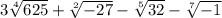 3 \sqrt[4]{625} + \sqrt[2]{ - 27} - \sqrt[5]{32} - \sqrt[7]{ - 1}