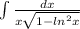 \int\limits \frac{dx}{x \sqrt{1 - { ln}^{2}x} } \\