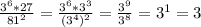 \frac{3^6*27}{81^2} =\frac{3^6*3^3}{(3^4)^2} =\frac{3^9}{3^8} =3^1=3