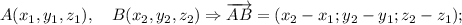 A(x_{1}, y_{1}, z_{1}), \quad B(x_{2}, y_{2}, z_{2}) \Rightarrow \overrightarrow {AB}=(x_{2}-x_{1}; y_{2}-y_{1}; z_{2}-z_{1});