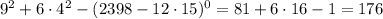 9^2+6\cdot4^2-(2398-12\cdot15)^0=81+6\cdot16-1=176