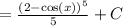 = \frac{(2 - \cos(x))^5}{5}+C